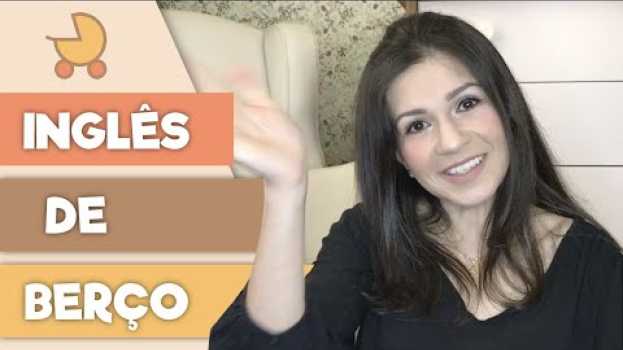 Video MEU BEBÊ FALANDO INGLÊS: Como ensinar inglês para crianças en français