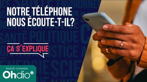Видео Notre téléphone nous écoute-t-il? | Ça s'explique на русском