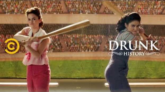 Video The Real-Life Story That Inspired “A League of Their Own” - Drunk History su italiano