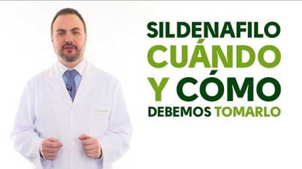 Видео Sildenafilo, cuándo y cómo debemos tomarlo. Tu Farmacéutico Informa на русском
