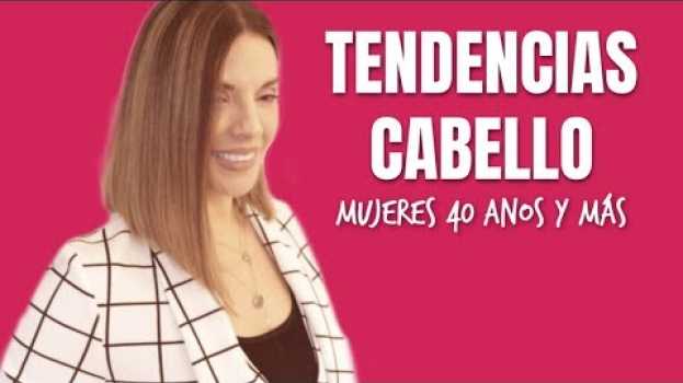 Video Tendencias de cabello para mujeres de 40 y años más 2019 in English