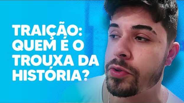 Video TRAIÇÃO: QUEM É O TROUXA DA HISTÓRIA? po polsku
