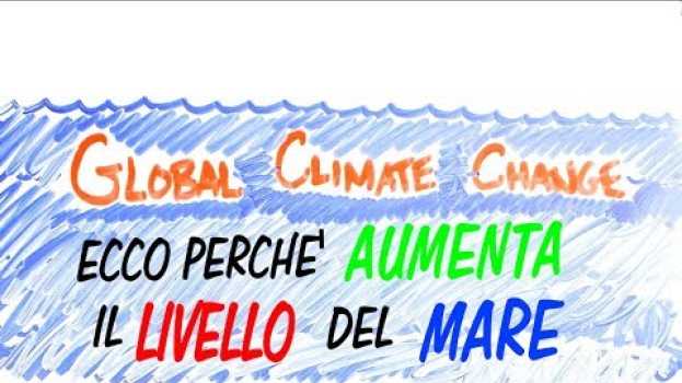 Video Il VERO MOTIVO per cui il LIVELLO dei MARI si sta ALZANDO en français
