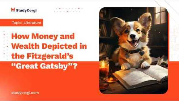 Video How Money and Wealth Depicted in the Fitzgerald’s "Great Gatsby"? - Essay Example po polsku