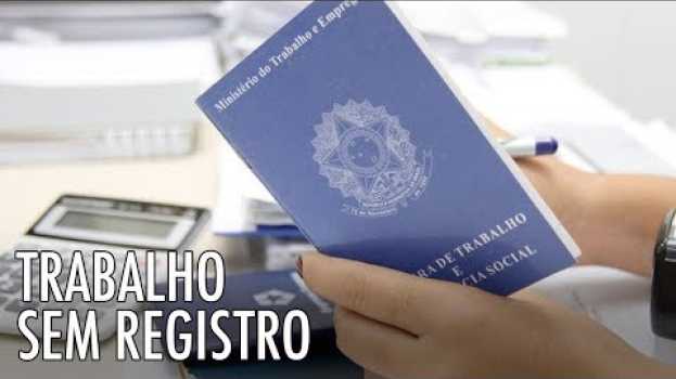 Video TRABALHO SEM REGISTRO EM CARTEIRA – QUANDO PEDIR O ACERTO DE CONTAS? en français