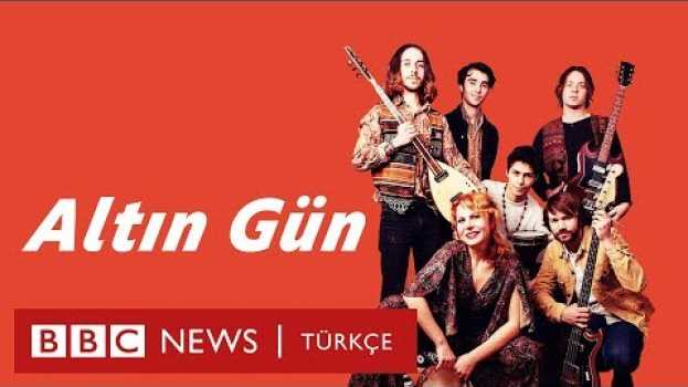 Видео Altın Gün: Anadolu rock ve folk müziğini dünyaya sevdiren grup на русском