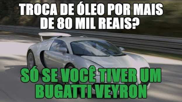 Video Troca de óleo por mais de 80 mil reais? Só se você tiver um Bugatti auf Deutsch