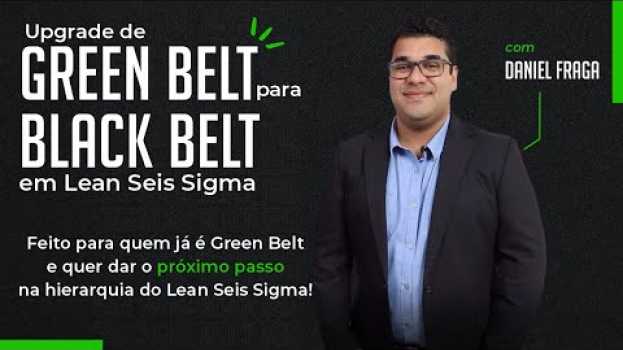 Video [Curso] Upgrade de Green Belt para Black Belt em LEAN SEIS SIGMA   türkçe