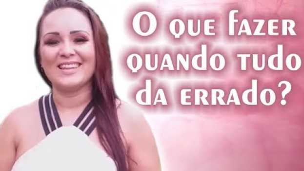 Video O que fazer quando tudo da errado | Roberta Dias po polsku