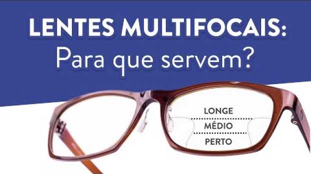 Video O que você precisa saber sobre lentes multifocais su italiano