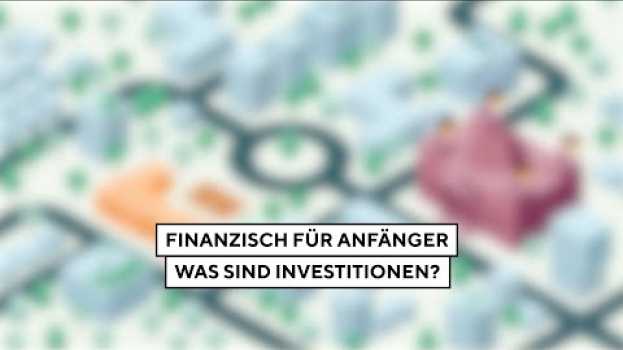 Video Was sind Investitionen? - Finanzisch für Anfänger*innen po polsku