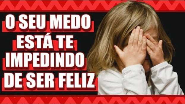 Video O Medo Muitas Vezes Nos Impede De Muitas Coisas , Até Mesmo De Ser Feliz po polsku