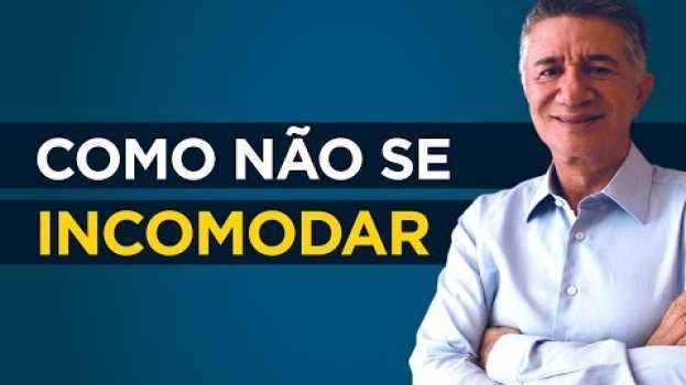 Video Como Não se Incomodar com os Outros Nem com Nada | Filosofia do Sucesso in English