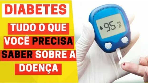 Video Diabetes - Descubra O Que é Diabetes e os Principais Tipos de Diabetes e Suas Causas po polsku