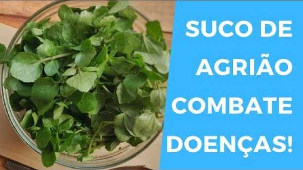 Video Tomar SUCO DE AGRIÃO Tem Benefícios e Pode Prevenir Doenças - Aprenda a Receita! in English