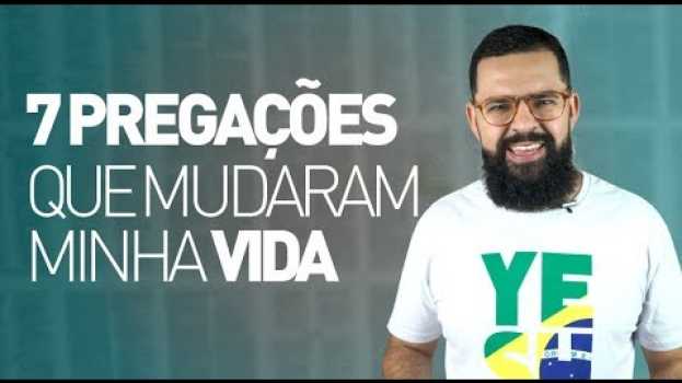 Video 7 PREGAÇÕES QUE MUDARAM MINHA VIDA - Douglas Gonçalves en français