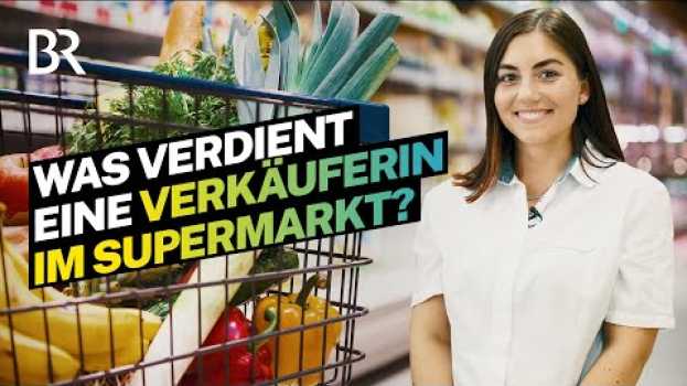 Video Das Gehalt als Supermarkt-Verkäuferin: Das verdient eine Markt-Assistentin | Lohnt sich das? | BR po polsku