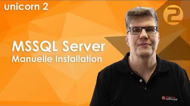 Video Installation einer MSSQL Instanz - So installierst Du eine eigenständige MSSQL Instanz für unicorn 2 in English