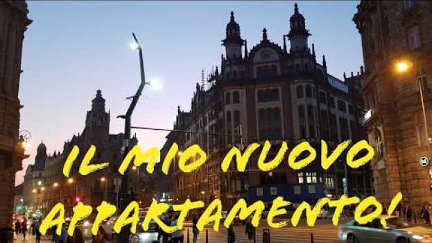 Video Il mio nuovo appartamento a Budapest - VLOG [Sub ITA] en español