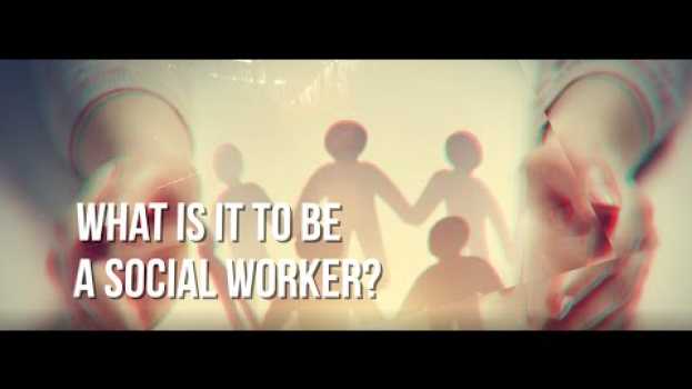 Video What is to be a Social Worker? auf Deutsch