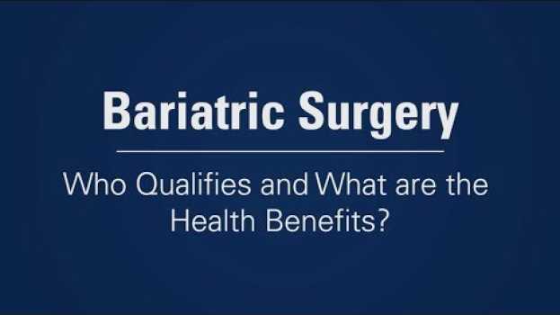 Video What are the Qualifications and Benefits of Bariatric Surgery   türkçe