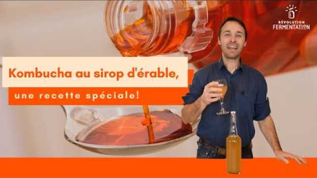 Video Recette de kombucha au sirop d'érable pour le temps des sucres auf Deutsch