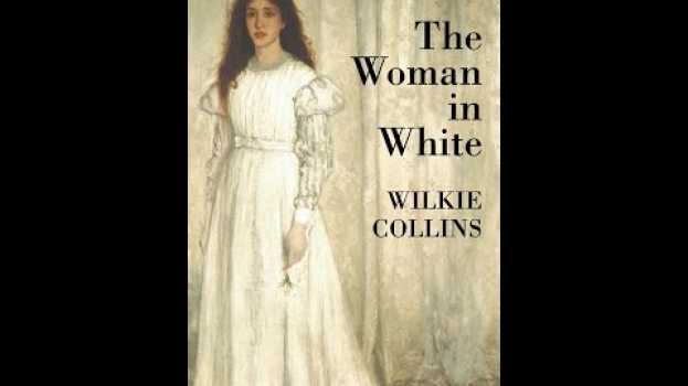 Video Plot summary, “The Woman in White” by Wilkie Collins in 5 Minutes en español
