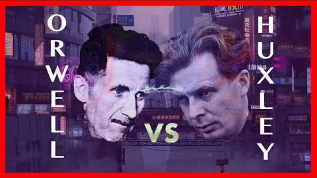Video 1984 vs Brave New World - Orwell and Huxley cosmic battle su italiano