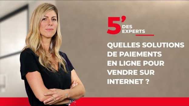 Видео Les solutions de paiement en ligne pour les PROS | Le 5' des Experts - Société Générale на русском
