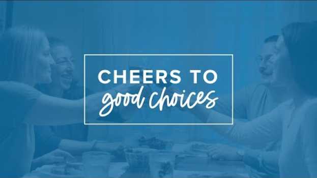 Video Cheers to Good Choices   türkçe