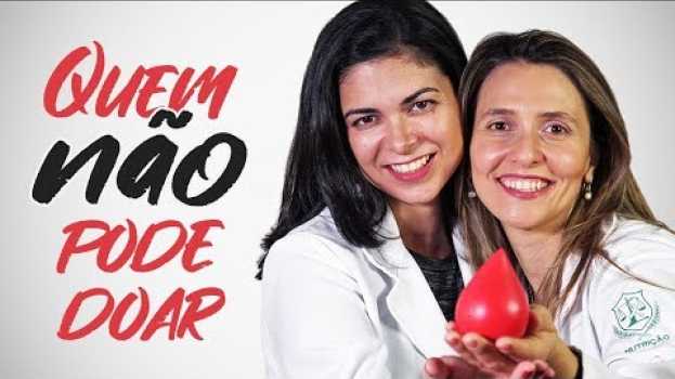 Video QUEM NÃO PODE DOAR SANGUE en español