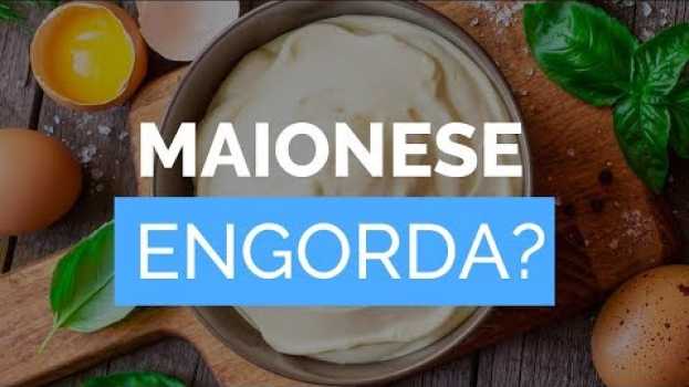 Video MAIONESE ENGORDA? Tem Colesterol? Faz Mal? Veja isso e as calorias da Maionese!   türkçe
