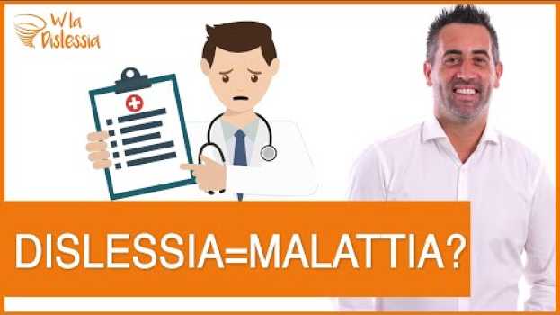Video I 7 errori che commettono i genitori con figli dislessici: tuo figlio non è malato em português