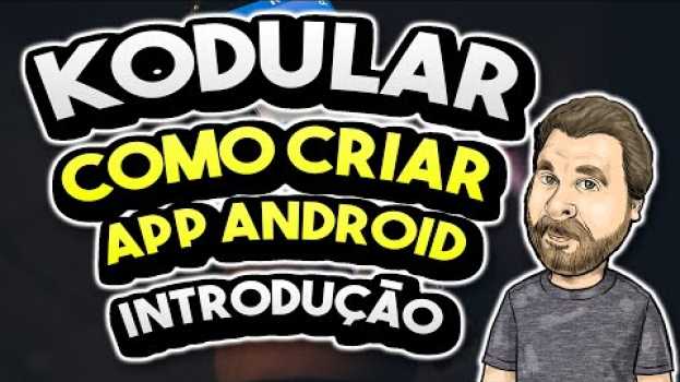 Video 📱 Como Criar Aplicativos Android no Kodular Sem Programação - Introdução auf Deutsch