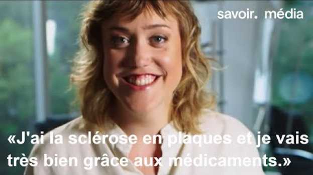 Video TÉMOIGNAGE : vivre avec la sclérose en plaques - C'est une question de santé -  S02E02 - Extrait en español