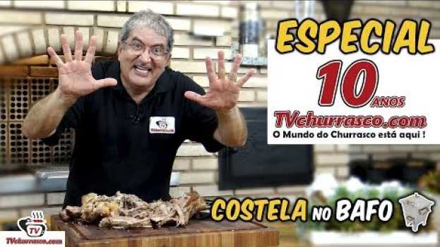 Video COSTELA NO BAFO - Especial 10 Anos Tv Churrasco - Manual do Churrasco Parte 1 po polsku