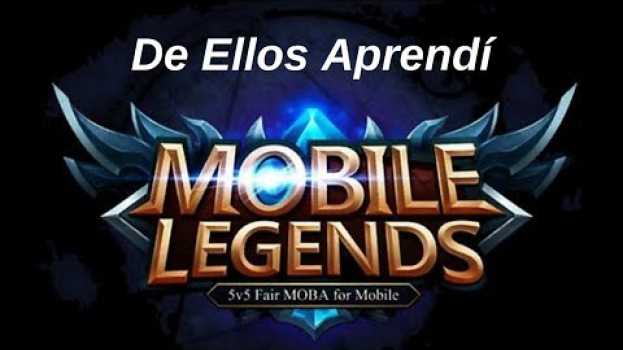 Video ♫ De Ellos Aprendí 「Mobile Legends: Bang Bang」EnmanuelDSite ♫ | Anime Music auf Deutsch