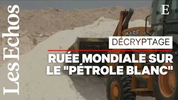 Видео Pourquoi la bataille du lithium ne fait que commencer на русском