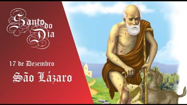 Video SANTO DO DIA - SÃO LÁZARO en français