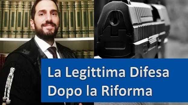 Video La legittima difesa domiciliare dopo la riforma auf Deutsch