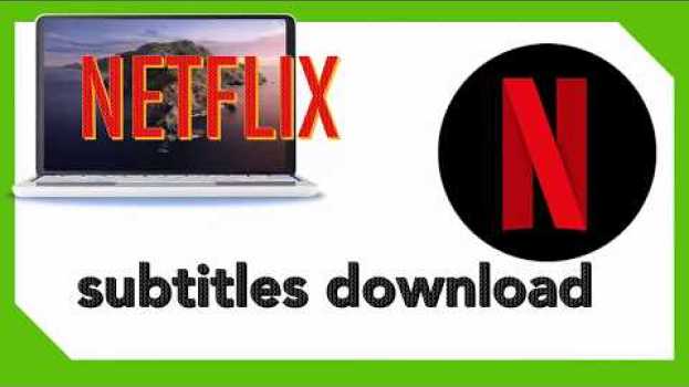 Video How to download subtitles from Netflix TV shows, movies and videos let us extract, get, rip captions   türkçe