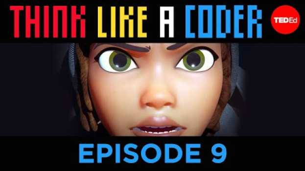 Video The Factory | Think Like A Coder, Ep 9 su italiano