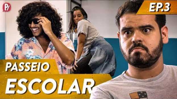Видео QUEM É VOCÊ NO PASSEIO? - PARA NA ESCOLA | PARAFERNALHA на русском
