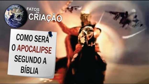 Видео COMO SERÁ O APOCALIPSE SEGUNDO A BÍBLIA на русском