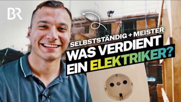 Video Meister und selbstständig mit der eigenen Firma: Was verdient ein Elektriker? | Lohnt sich das? | BR en español