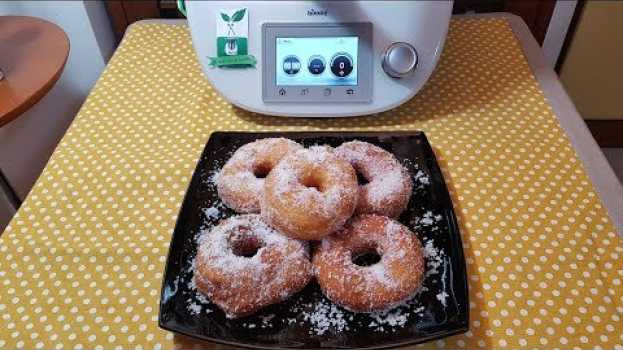 Video Ciambelle fritte - zeppole napoletane - fatti fritti - graffe bimby per TM6 TM5 TM31 TM21 em português