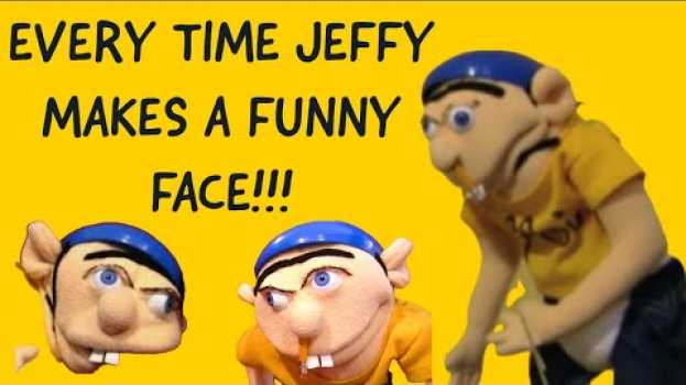 Video ORIGINAL Every time SML Jeffy makes a funny face [CC]   türkçe