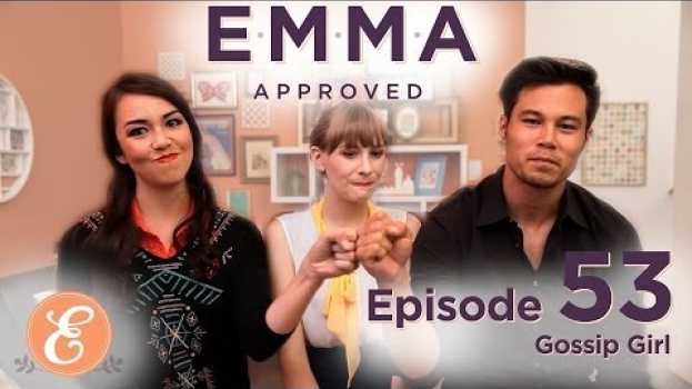 Video Gossip Girl - Emma Approved Ep: 53 auf Deutsch