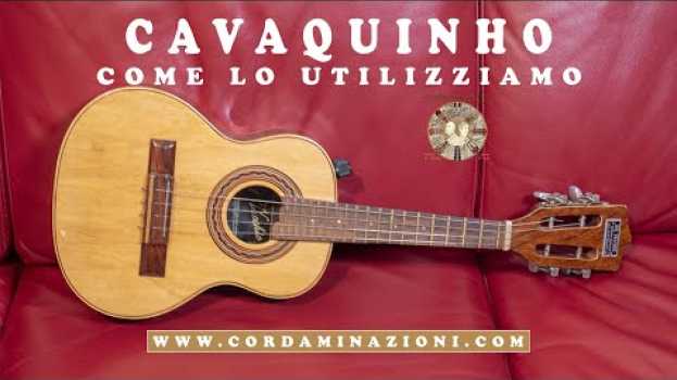 Video Cavaquinho - Origini e come lo utilizziamo | Cordaminazioni em português