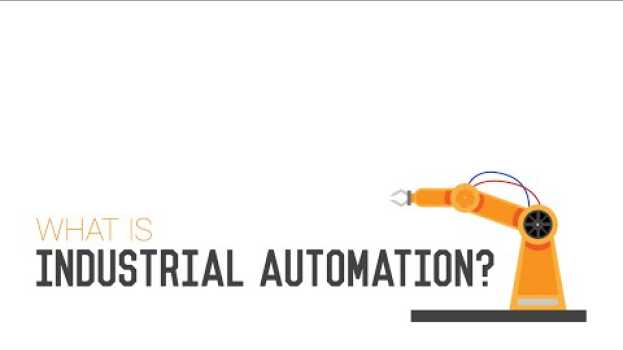 Video What is Industrial Automation?   türkçe